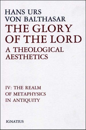 [The Glory of the Lord: A Theological Aesthetics 04] • The Glory of the Lord, Vol. 4